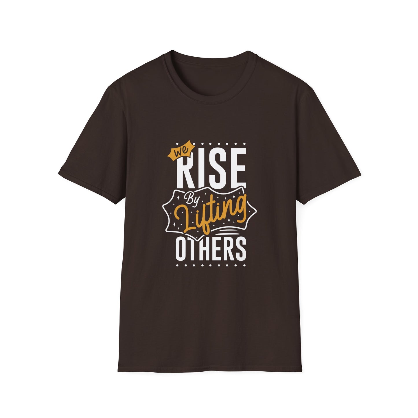 We Rise By Lifting Others Unisex Softstyle T-Shirt