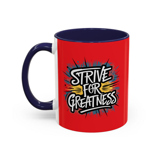 Strive For Greatness Accent Coffee Mug (11, 15oz)