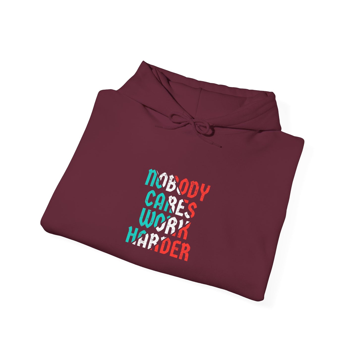 Nobody Cares Work Harder Unisex Heavy Blend™ Hooded Sweatshirt