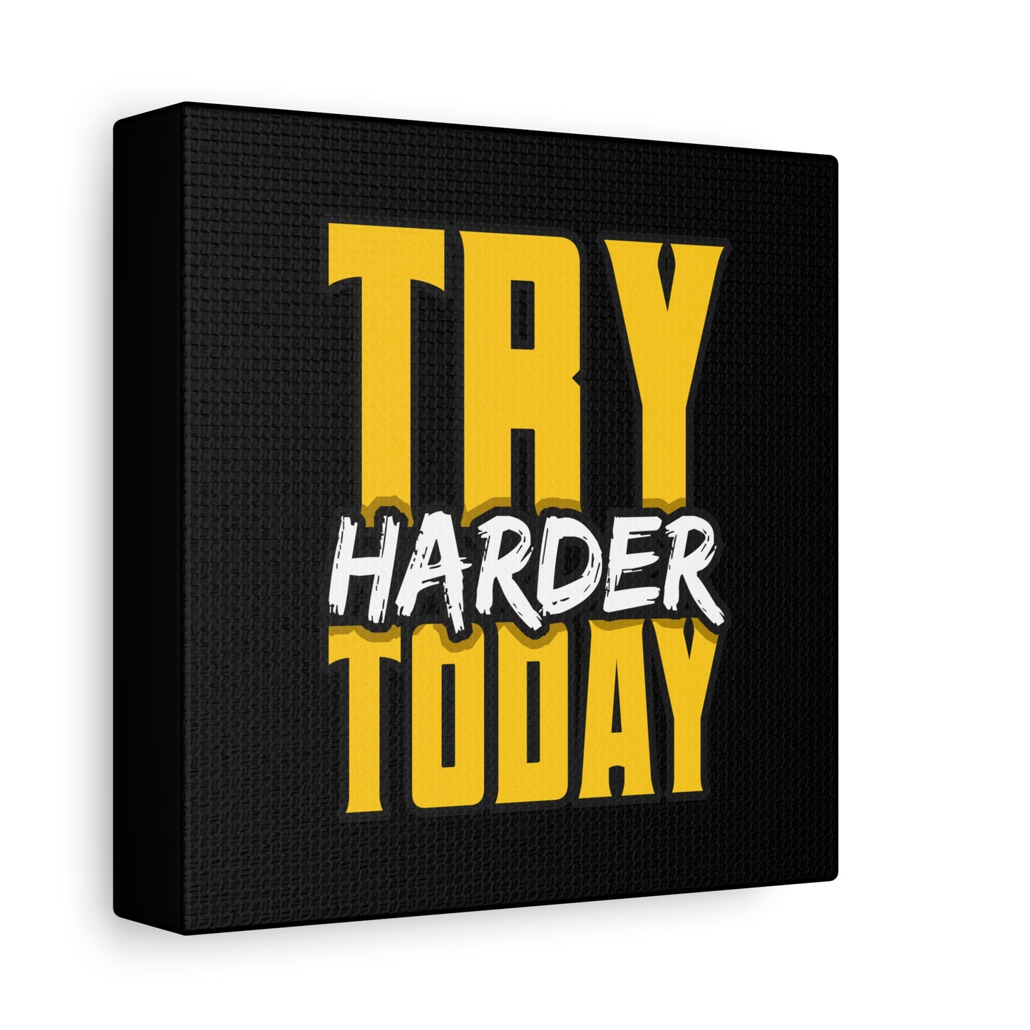 Try Harder Today Matte Canvas, Stretched, 1.25"