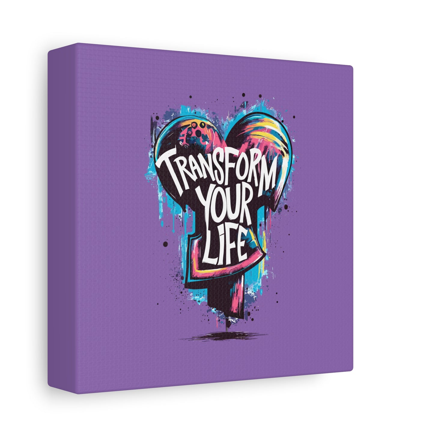 Transform Your Life Matte Canvas, Stretched, 1.25"