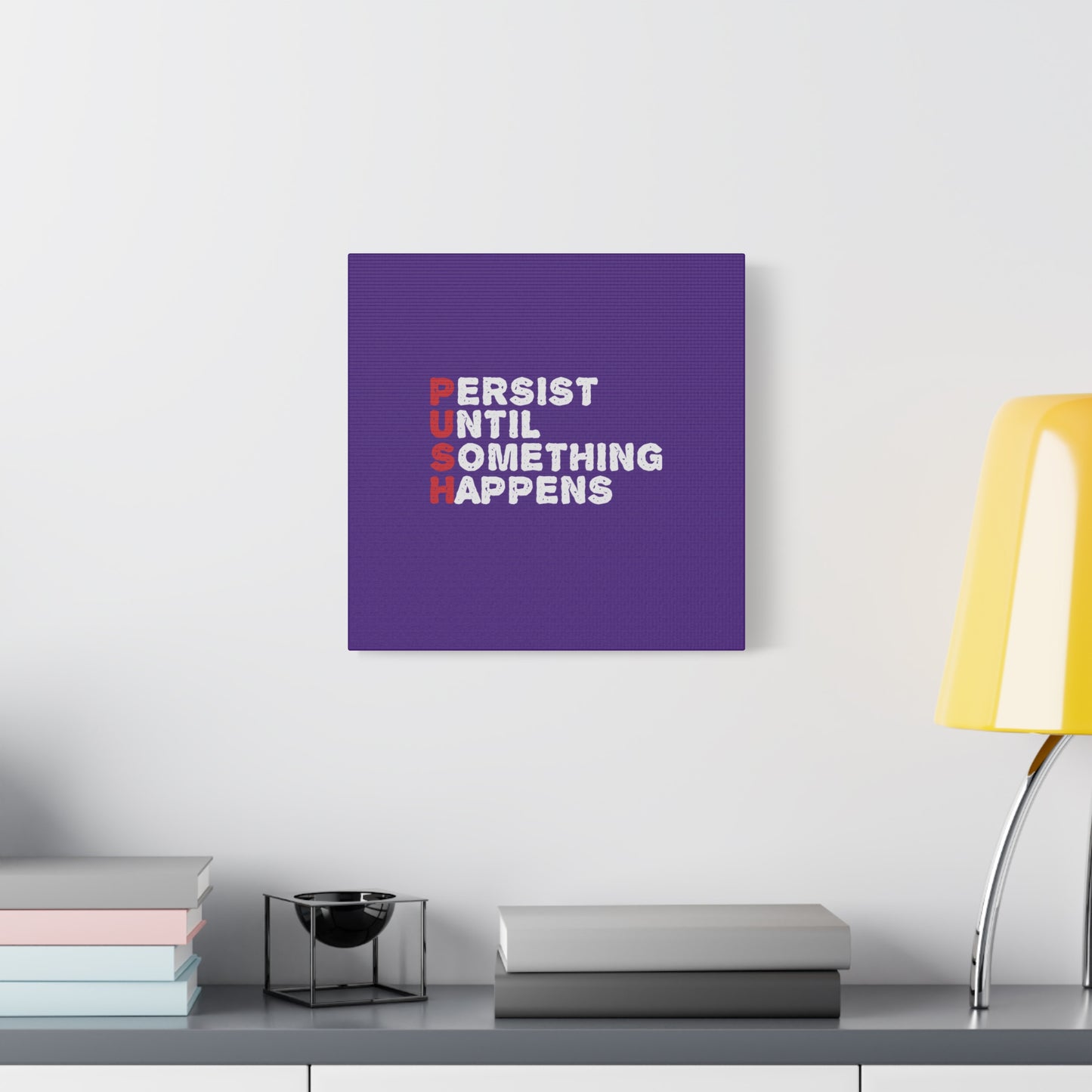 Persist Until Something Happens Matte Canvas, Stretched, 1.25"