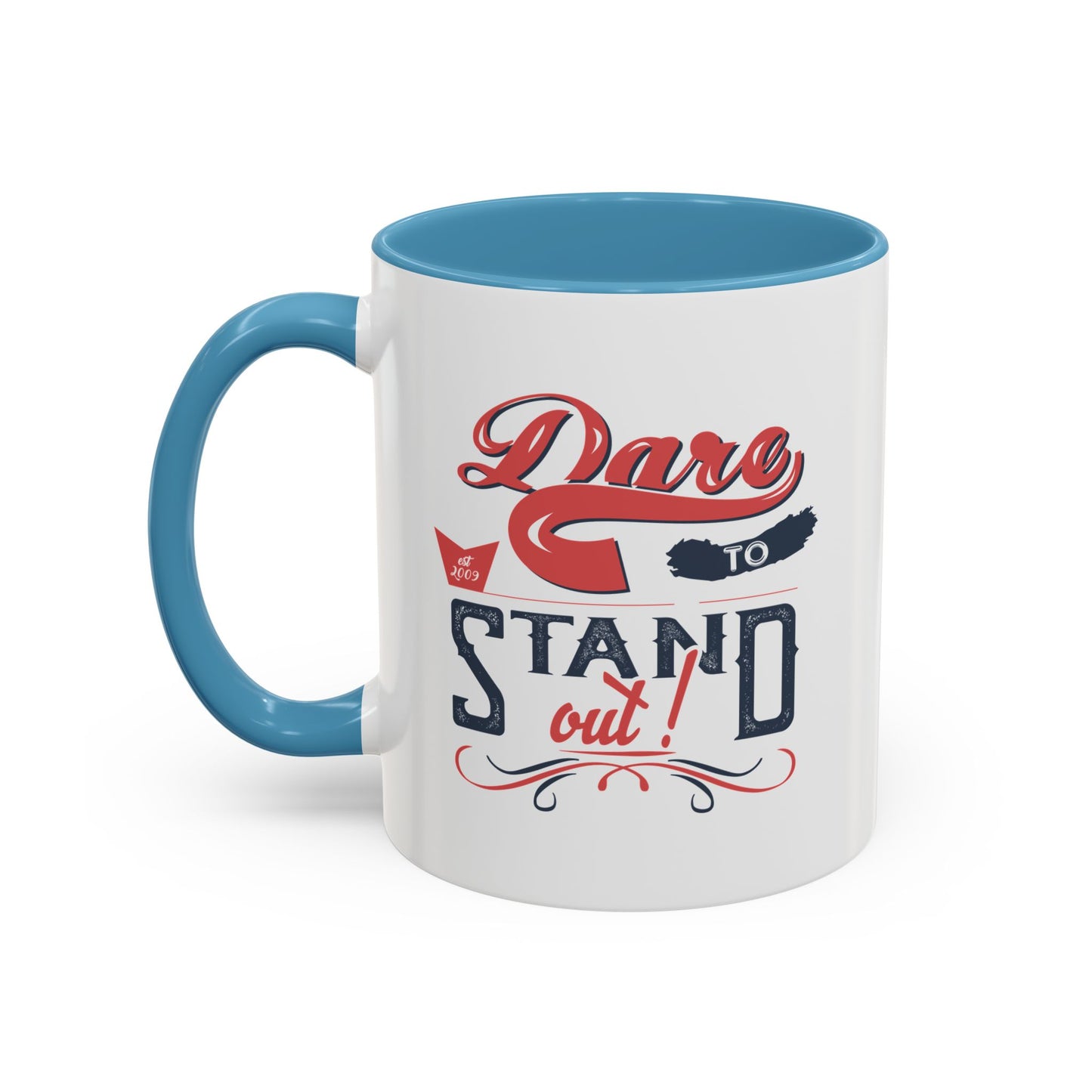 Dare To Stand Out Accent Coffee Mug (11, 15oz)