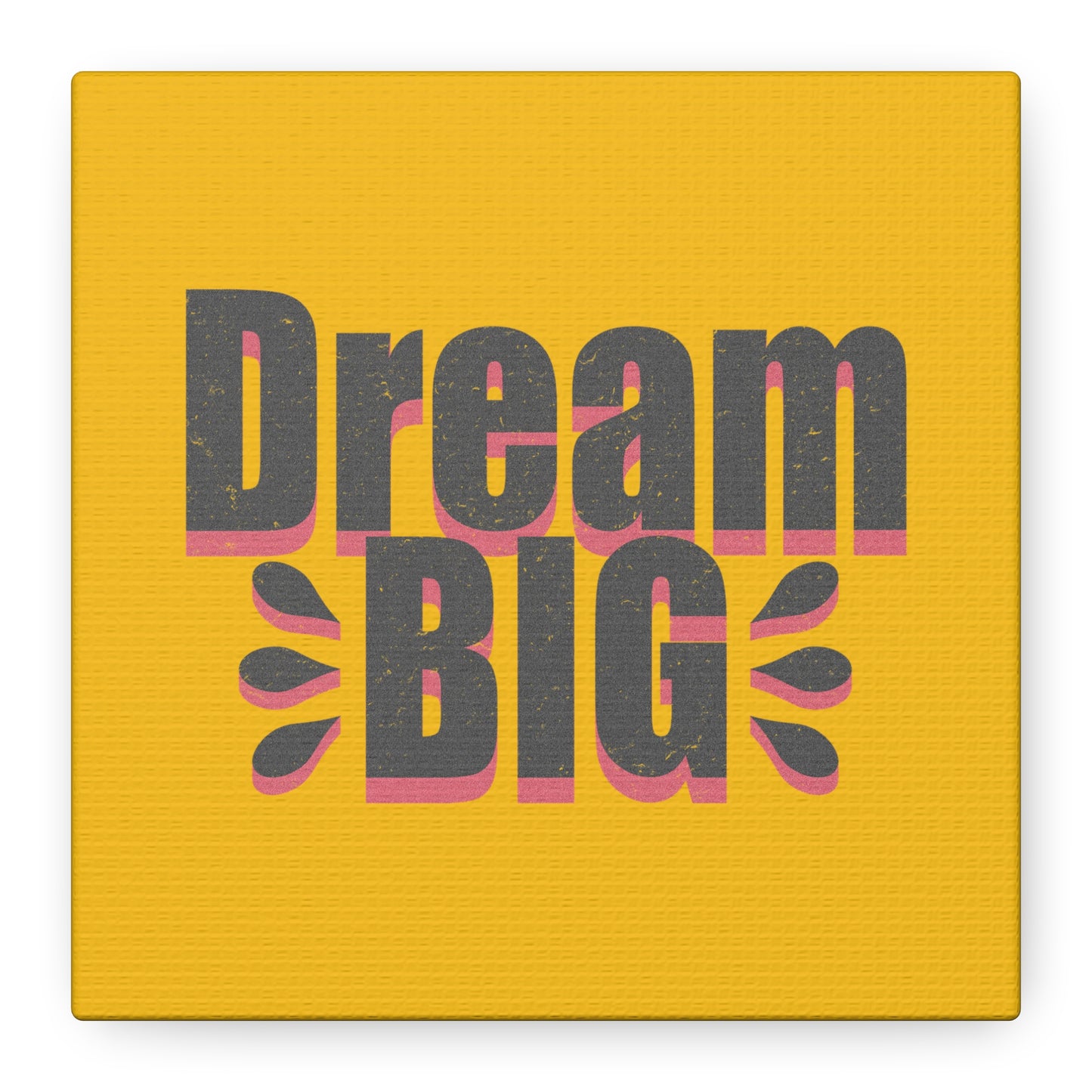 Dream Big Distressed Matte Canvas, Stretched, 1.25"