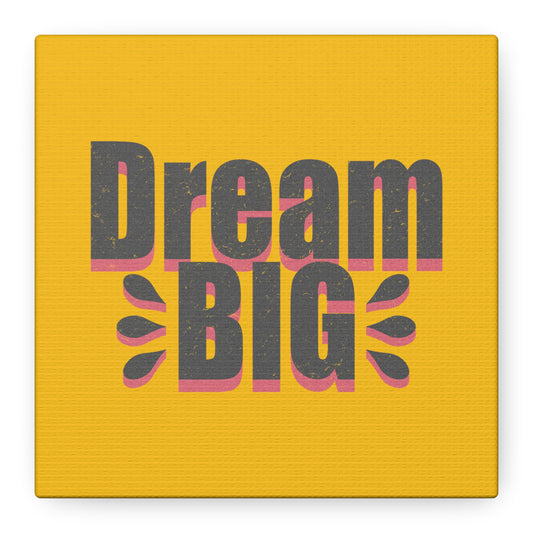 Dream Big Distressed Matte Canvas, Stretched, 1.25"