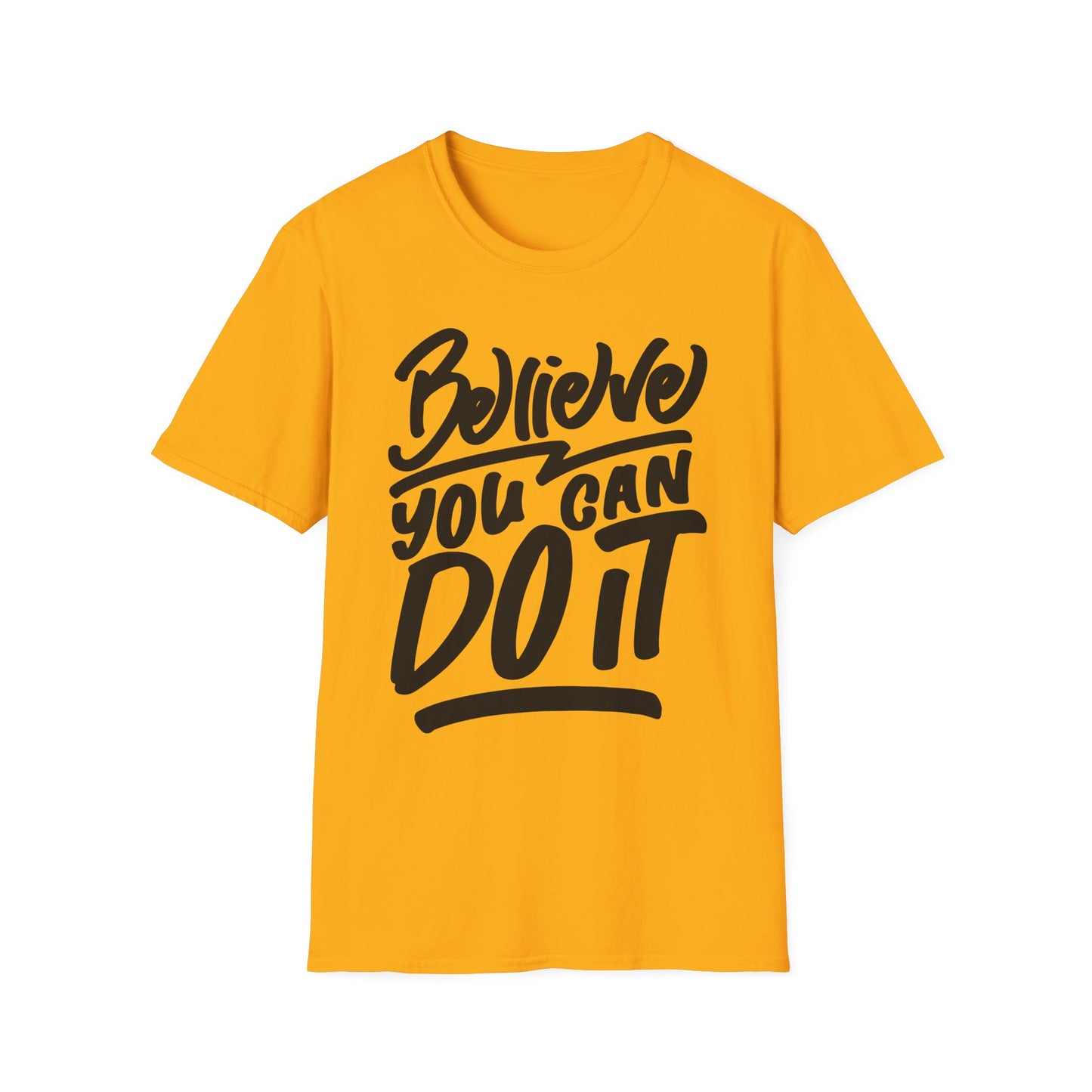 Believe You Can Do It  Unisex Softstyle T-Shirt
