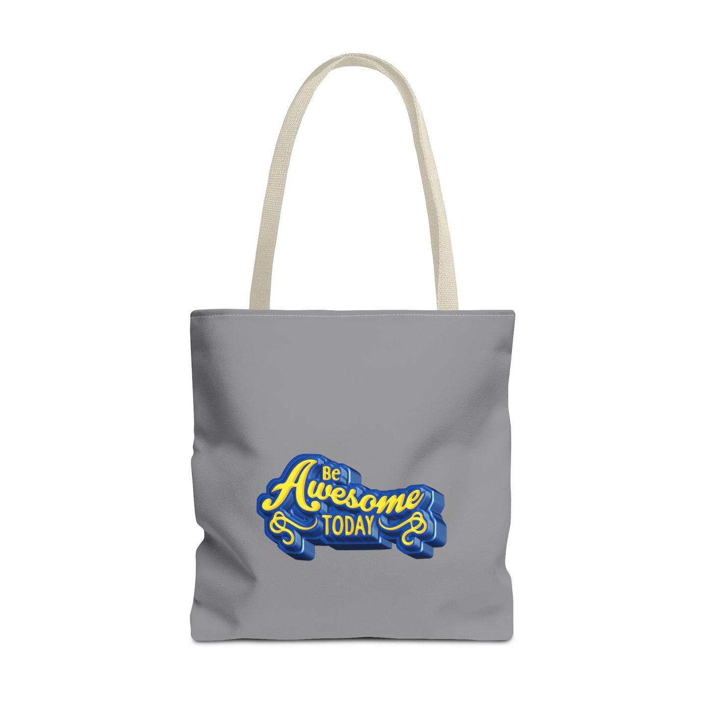 Be Awesome Today Tote Bag (AOP)