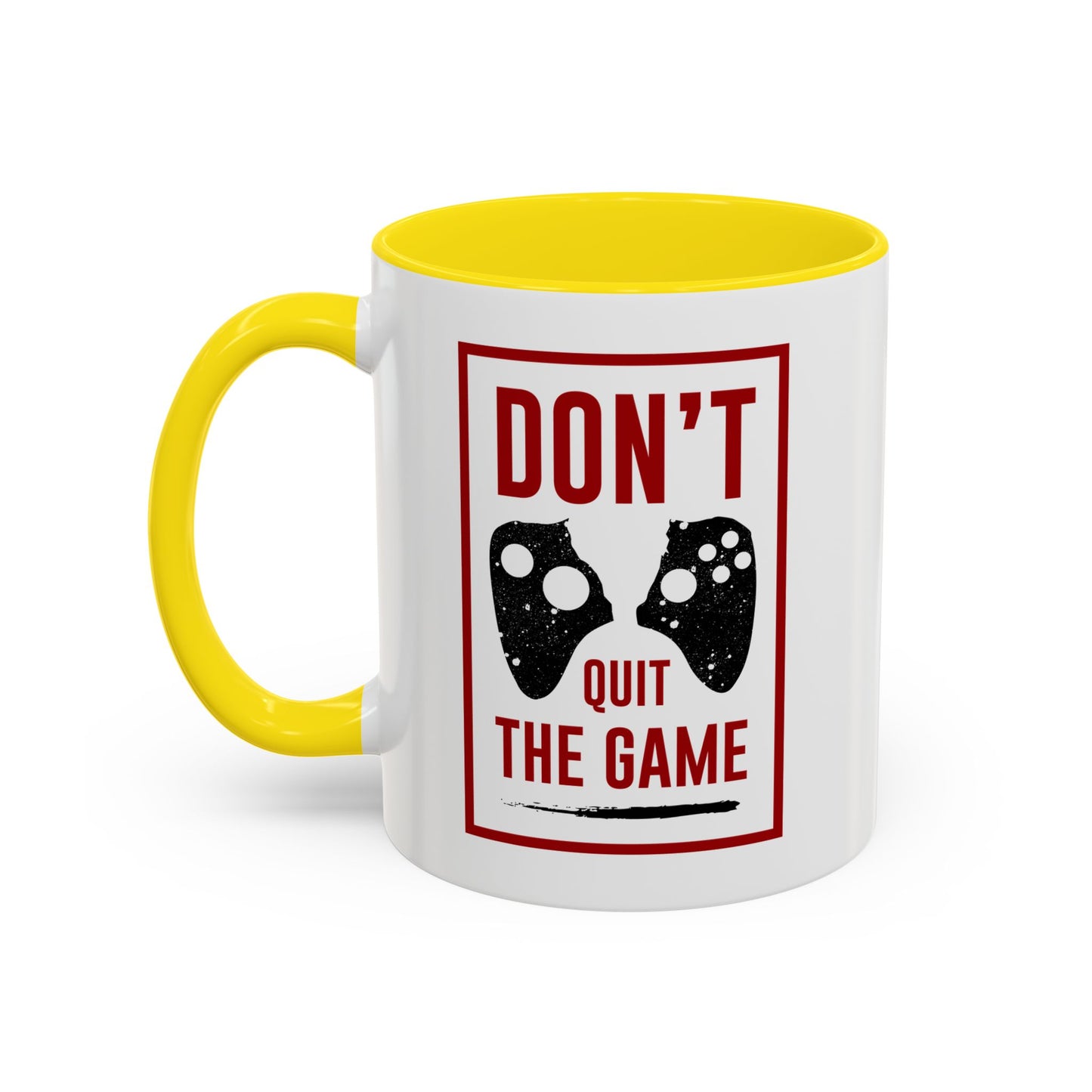 Don't Quit The Game Accent Coffee Mug (11, 15oz)