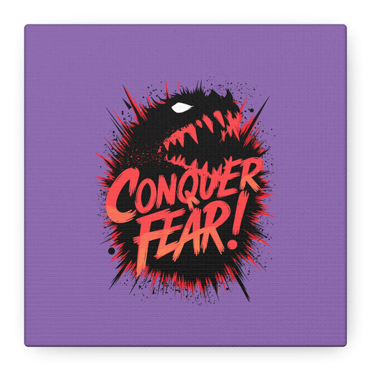 Conquer Fear! Matte Canvas, Stretched, 1.25"