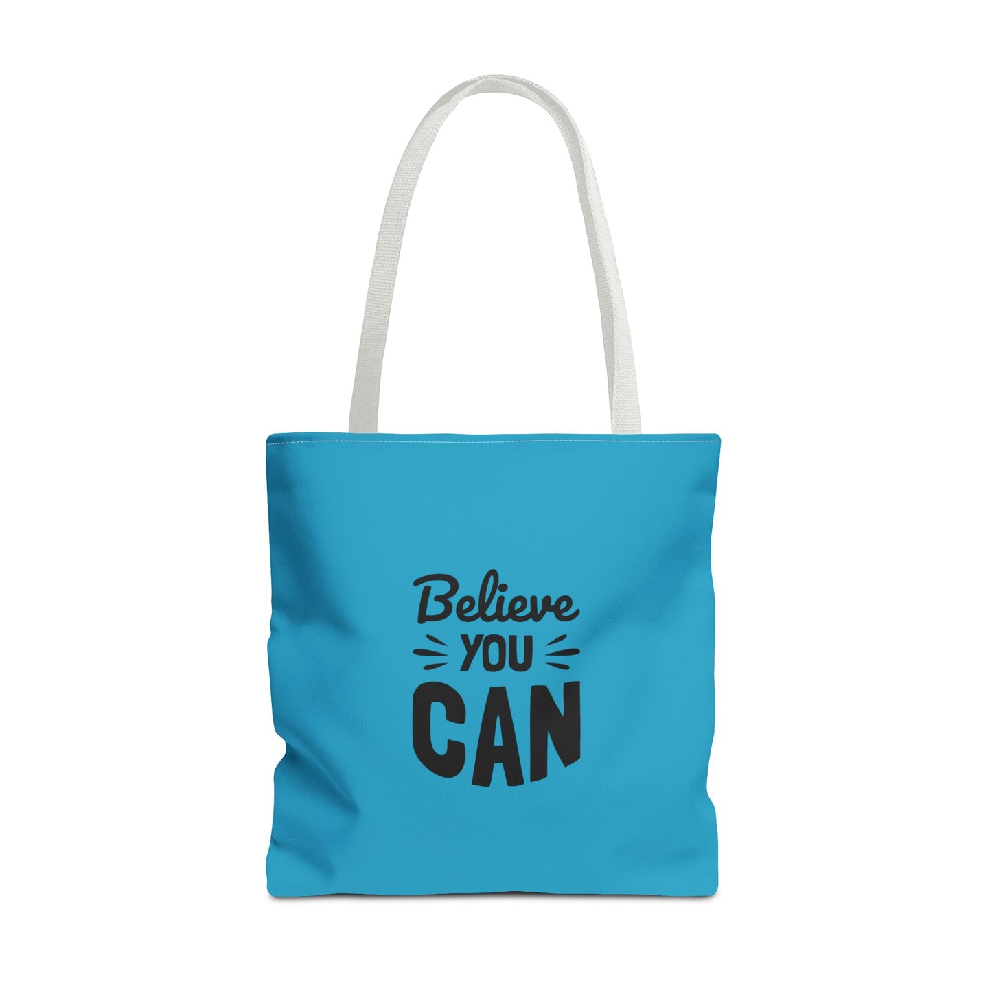 Believe You Can Tote Bag (AOP)
