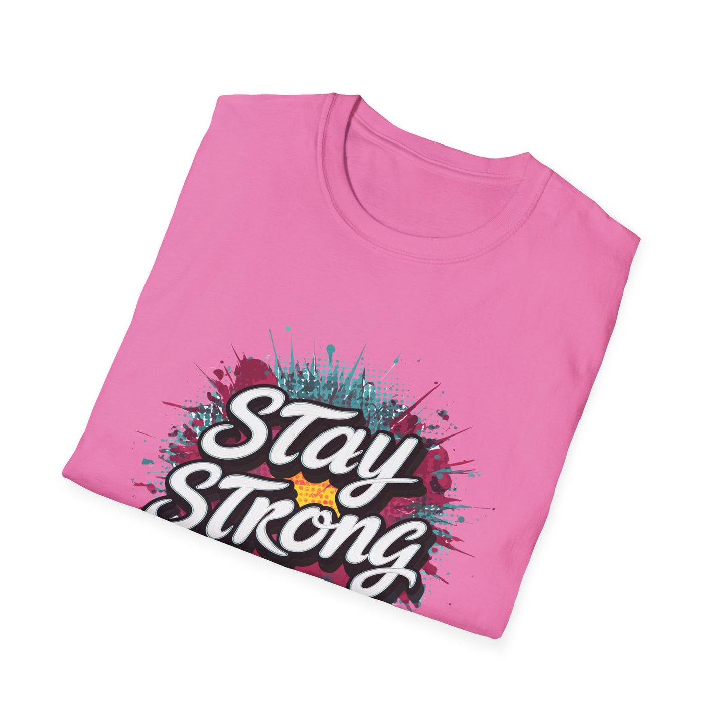 Stay Strong Unisex Softstyle T-Shirt