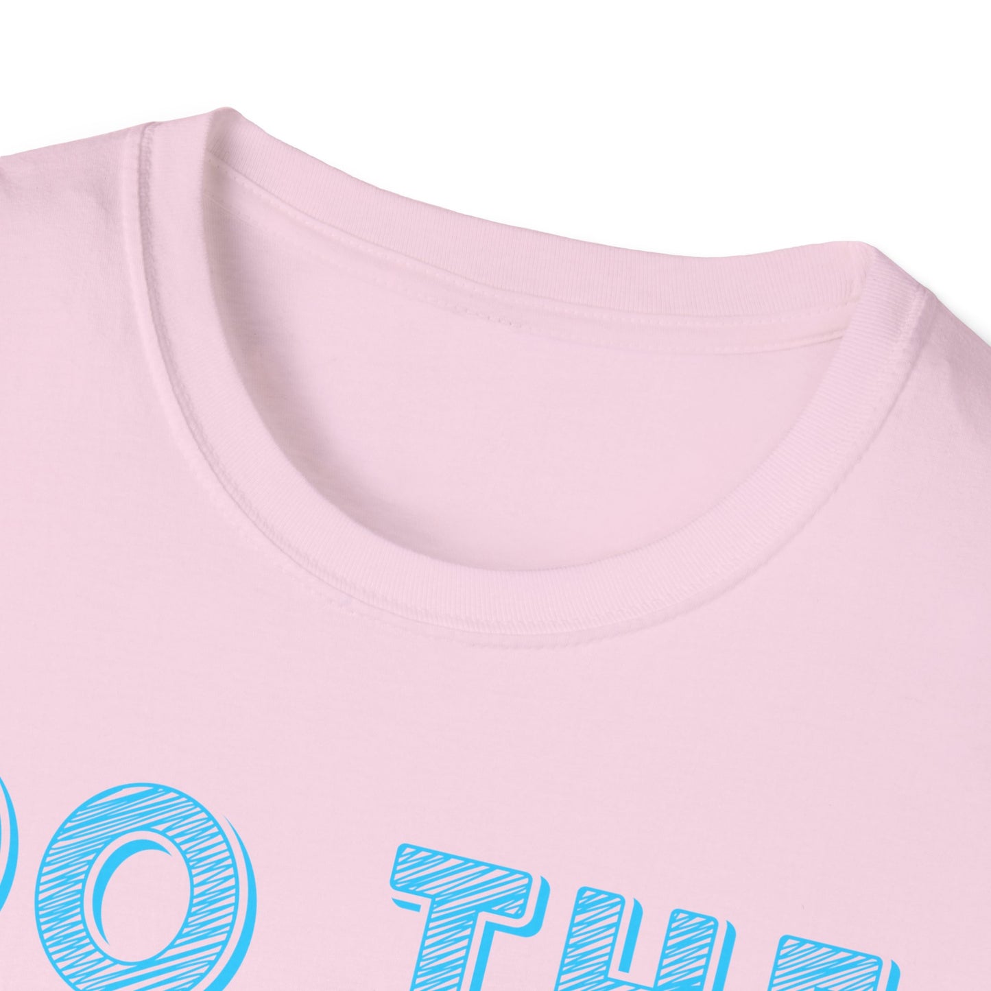 Do The Best To Produce The Best Unisex Softstyle T-Shirt