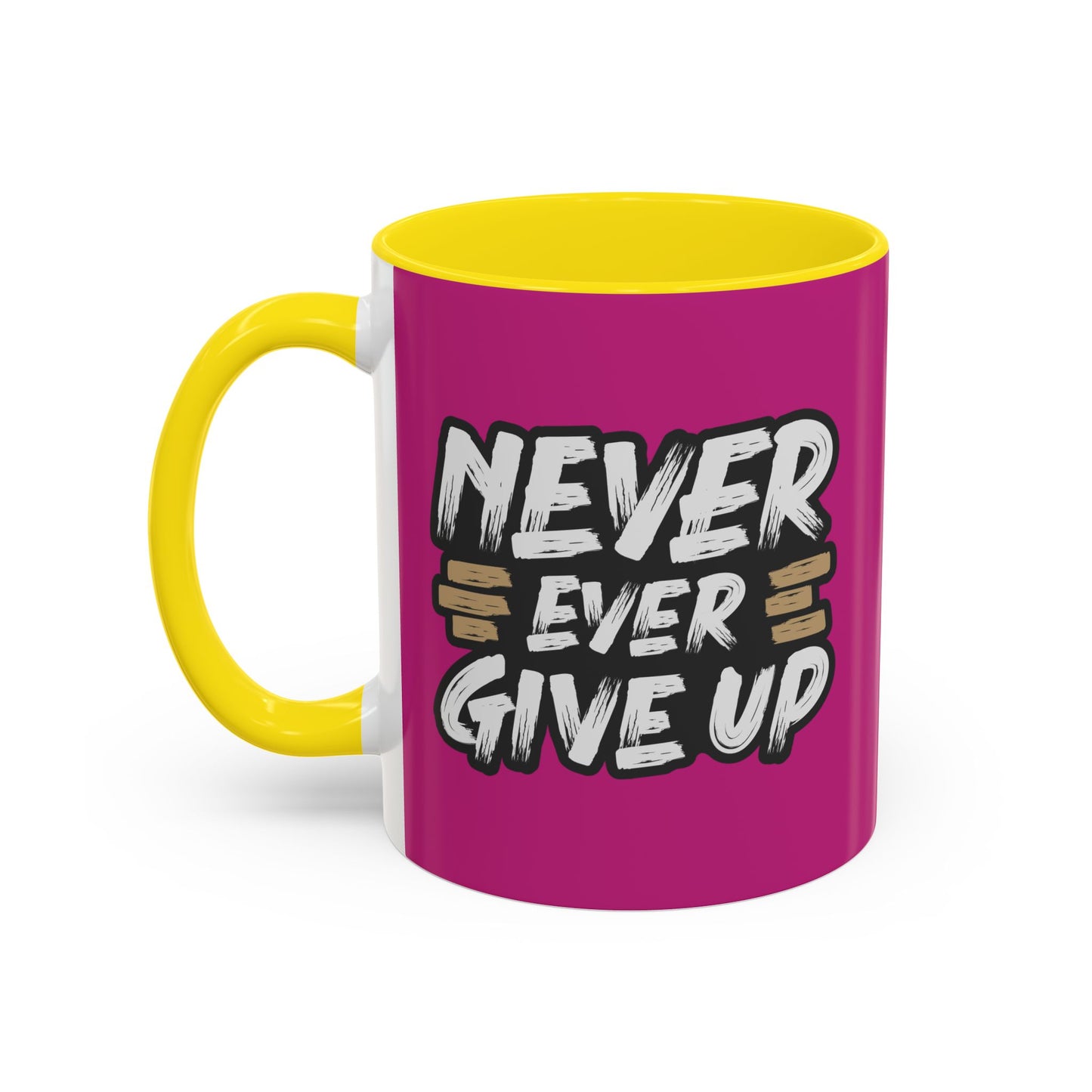 Never Ever Give Up Accent Coffee Mug (11, 15oz)