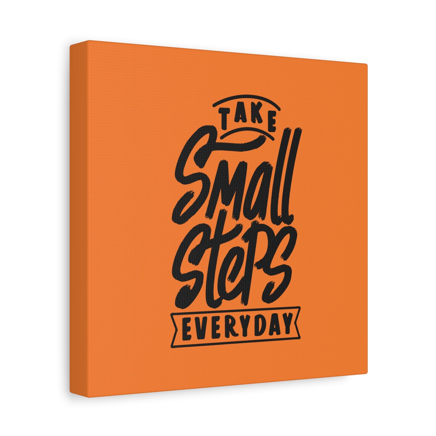 Take Small Steps Everyday Matte Canvas, Stretched, 1.25"