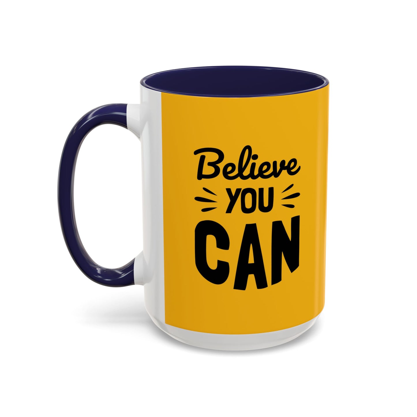 Believe You Can Accent Coffee Mug (11, 15oz)