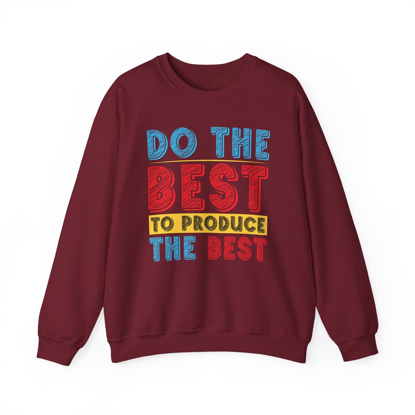 Do The Best To Produce The Best Unisex Heavy Blend™ Crewneck Sweatshirt