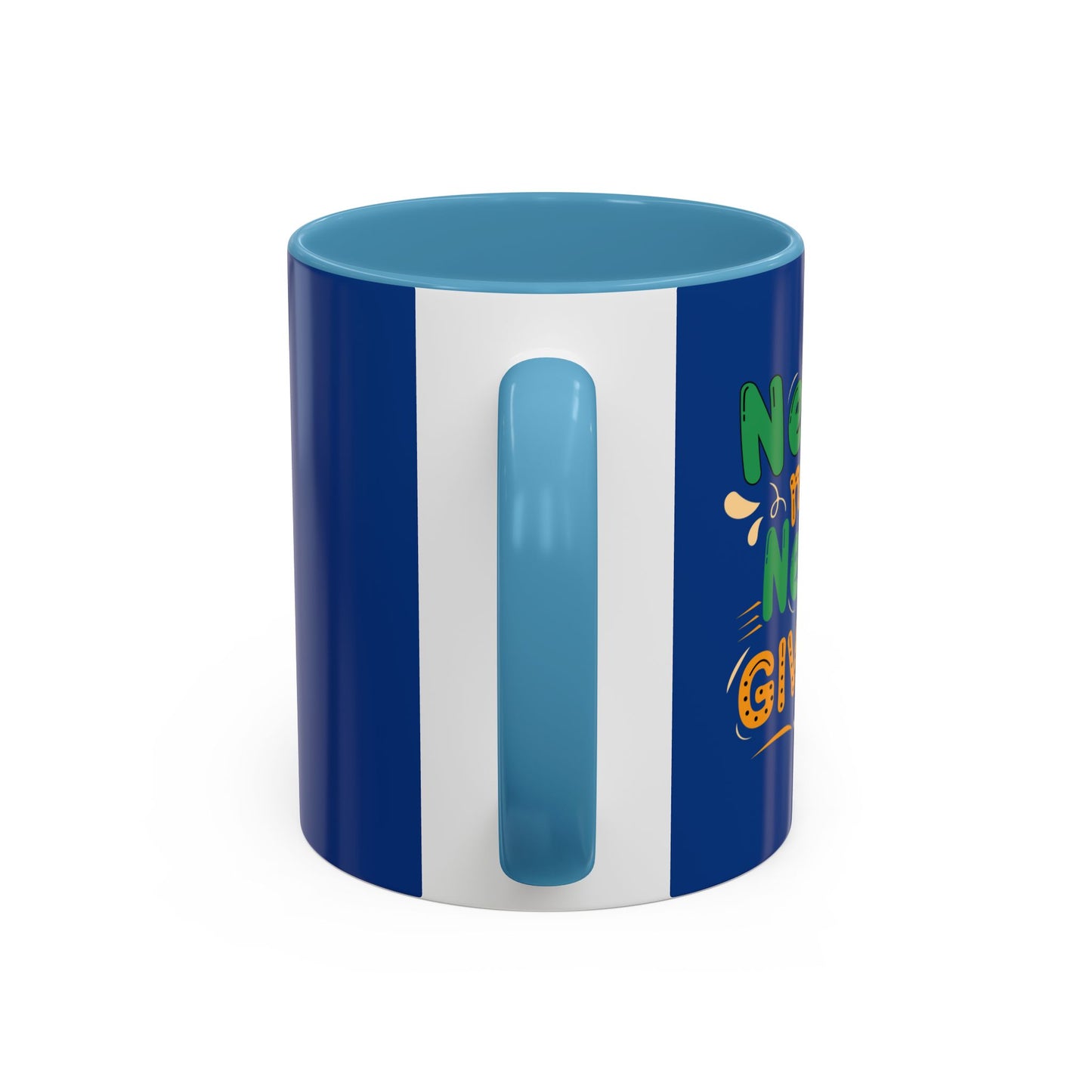 Never Never Never Give Up Accent Coffee Mug (11, 15oz)