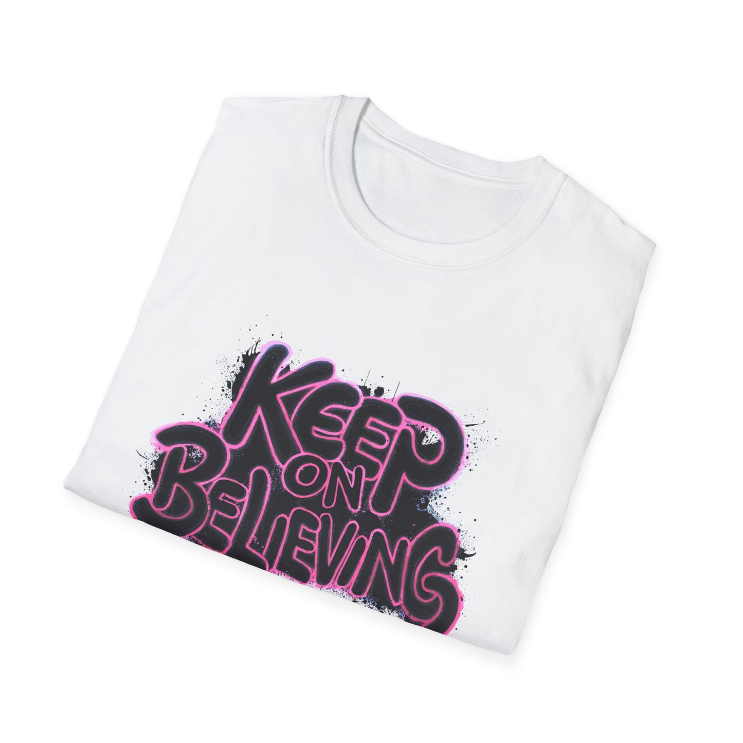 Keep On Believing Unisex Softstyle T-Shirt