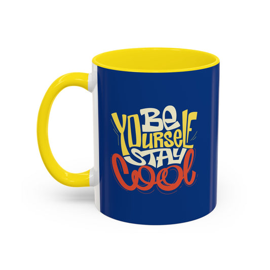 Be Yourself Stay Cool Accent Coffee Mug (11, 15oz)