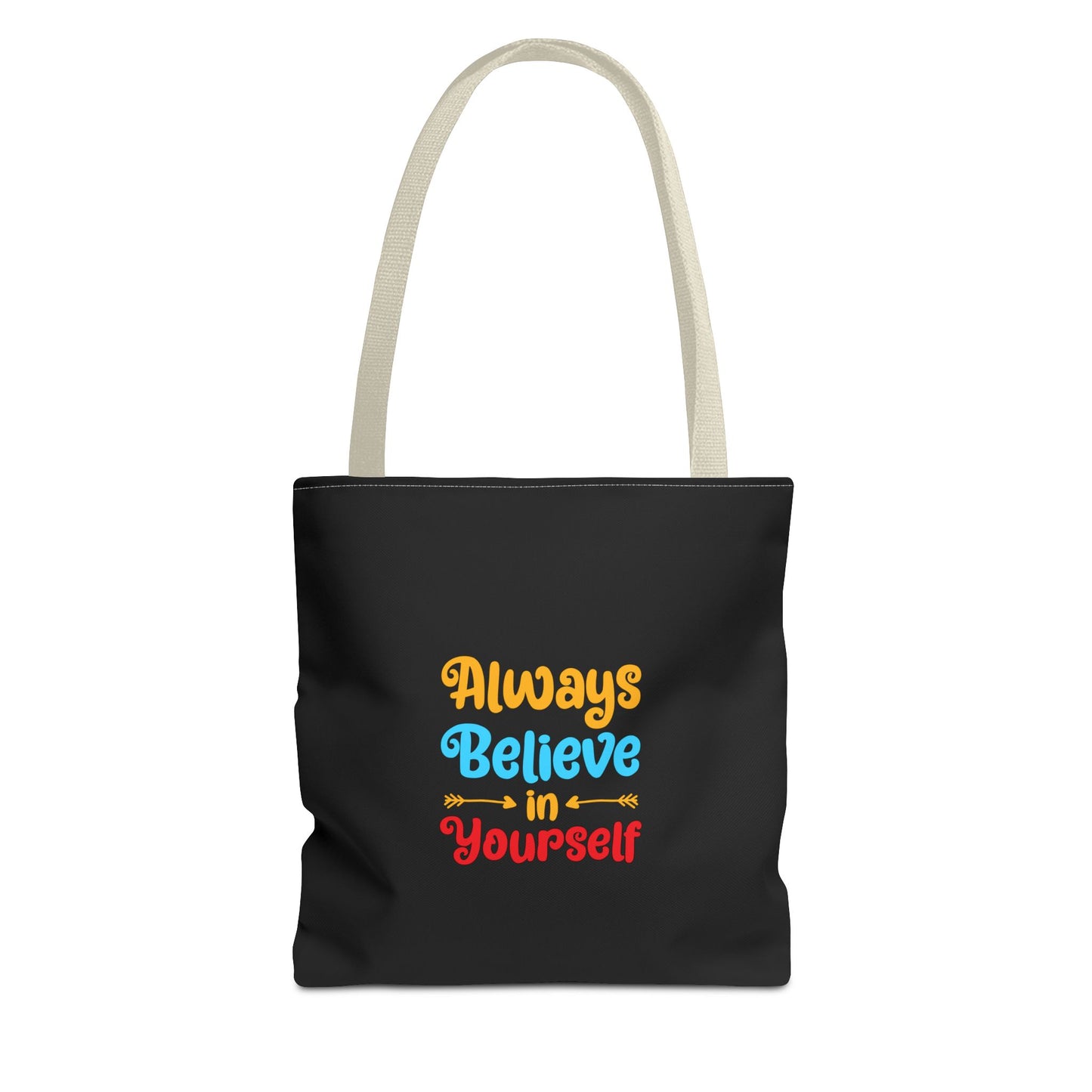 Always Believe In Yourself Tote Bag (AOP)