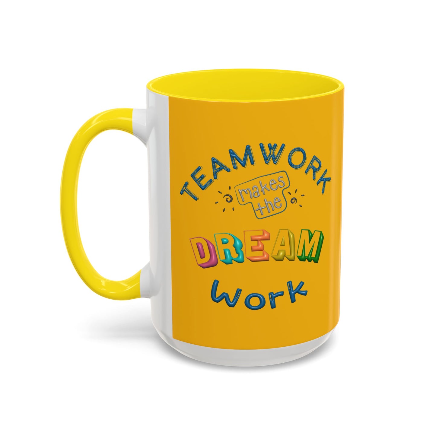 Team Work Makes The Dream Work Accent Coffee Mug (11, 15oz)
