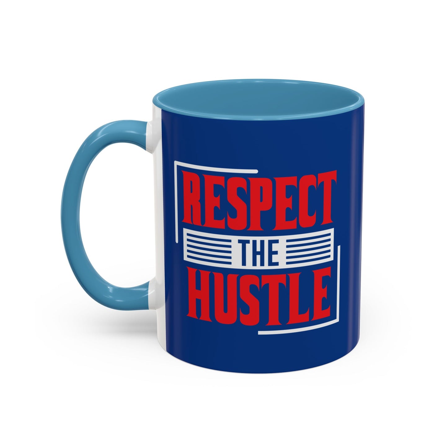 Respect The Hustle Accent Coffee Mug (11, 15oz)