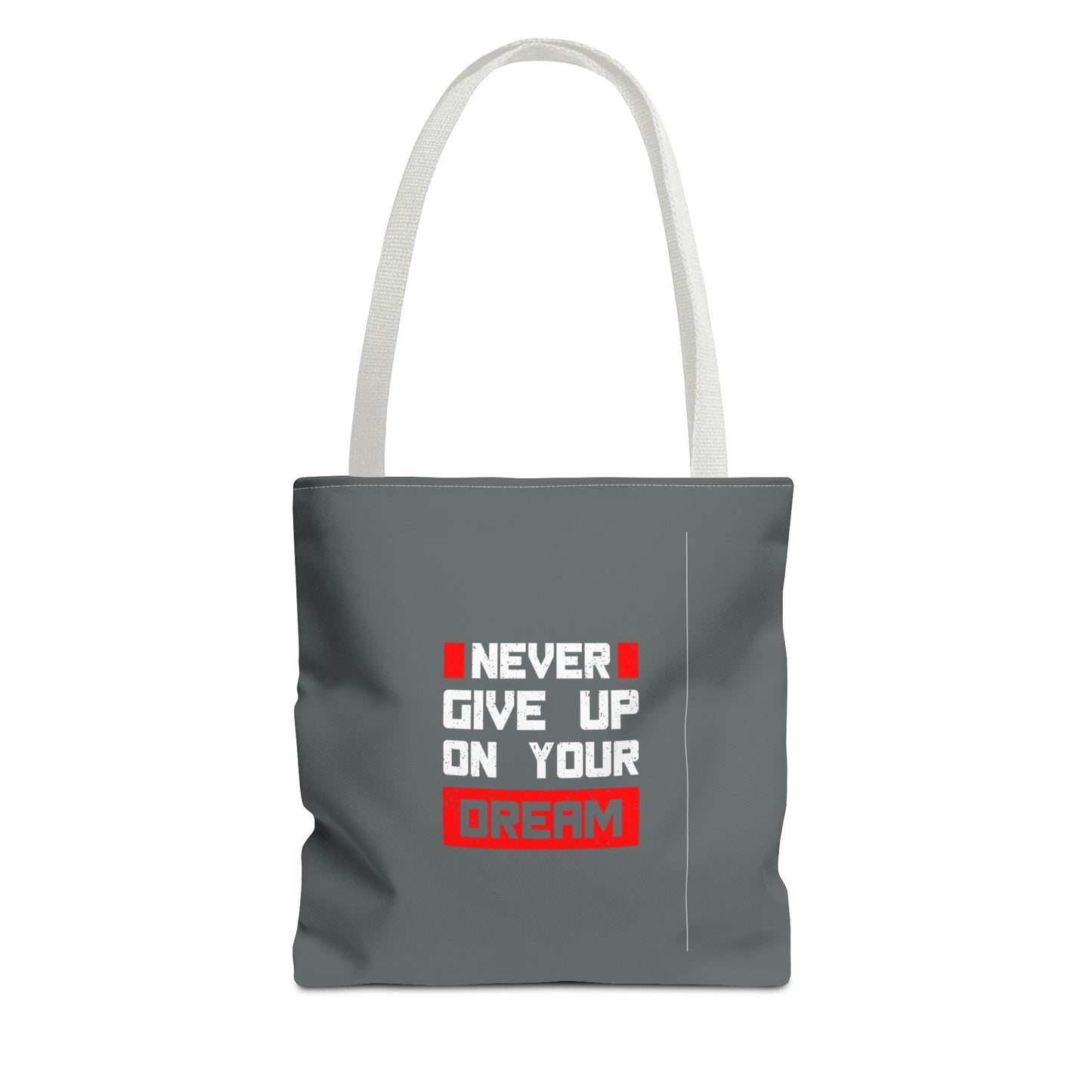 Never Give Up On Your Dream Tote Bag (AOP)