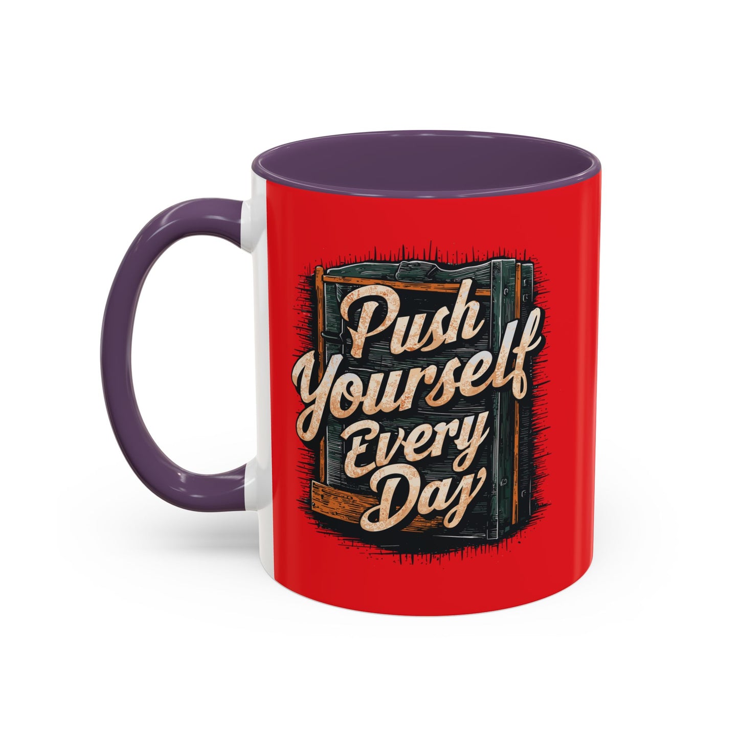 Push Yourself Every Day Accent Coffee Mug (11, 15oz)