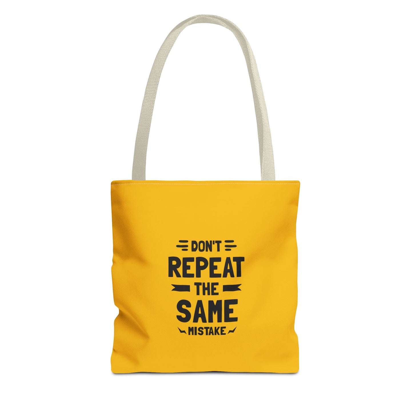 Don't Repeat The Same Mistake Tote Bag (AOP)