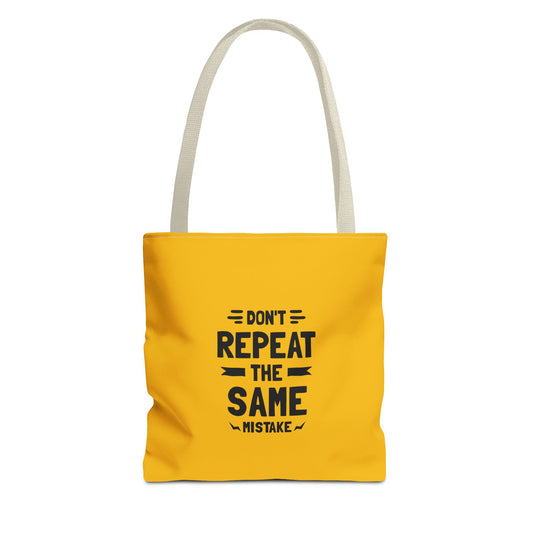 Don't Repeat The Same Mistake Tote Bag (AOP)