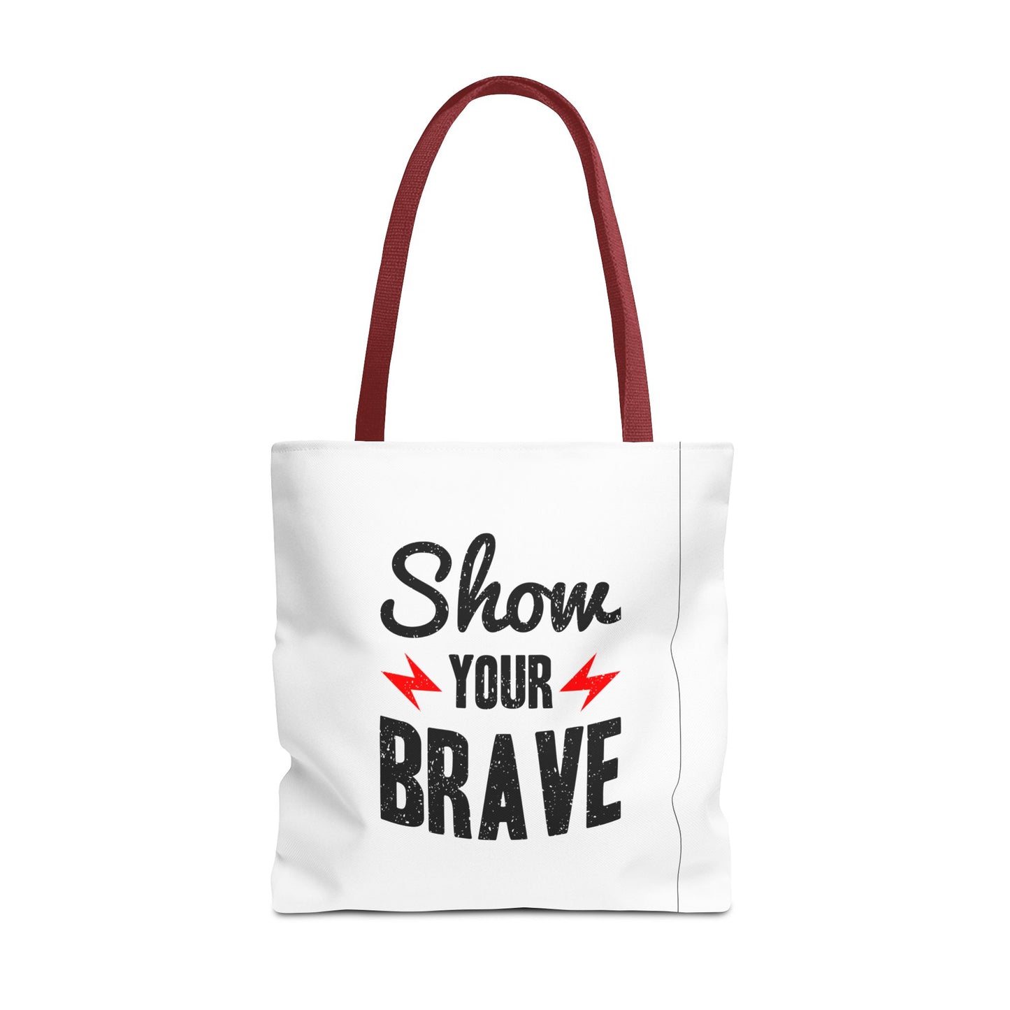 Show Your Brave Tote Bag (AOP)