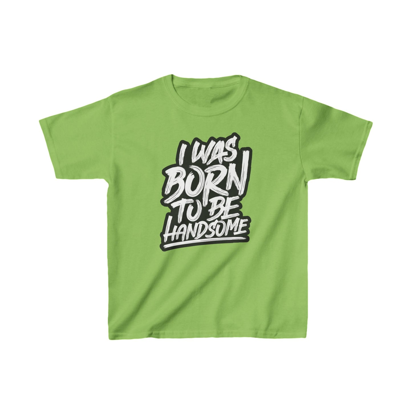 I Was Born To Be Handsome Kids Heavy Cotton™ Tee
