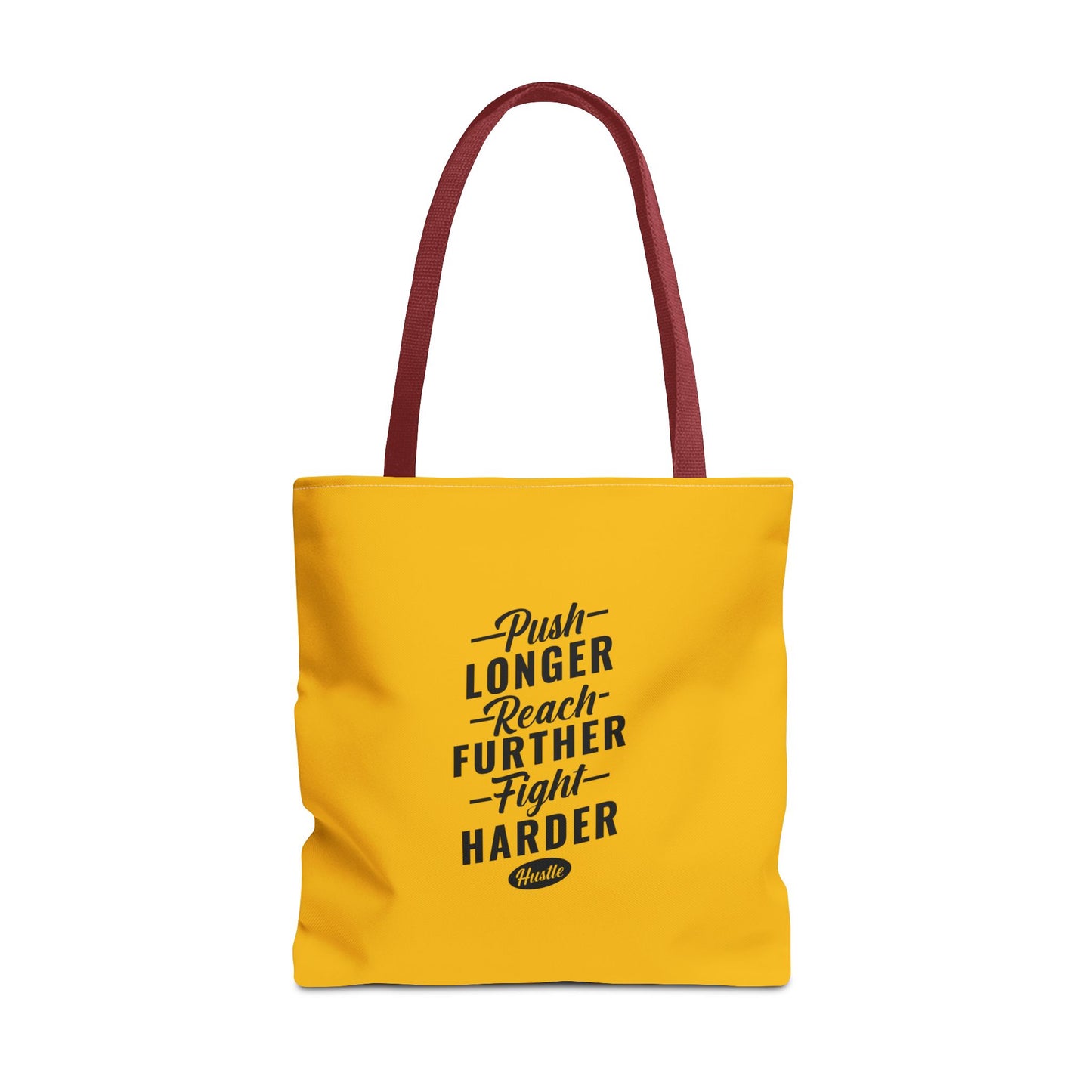 Push Longer Reach Further Fight Harder Hustle Tote Bag (AOP)