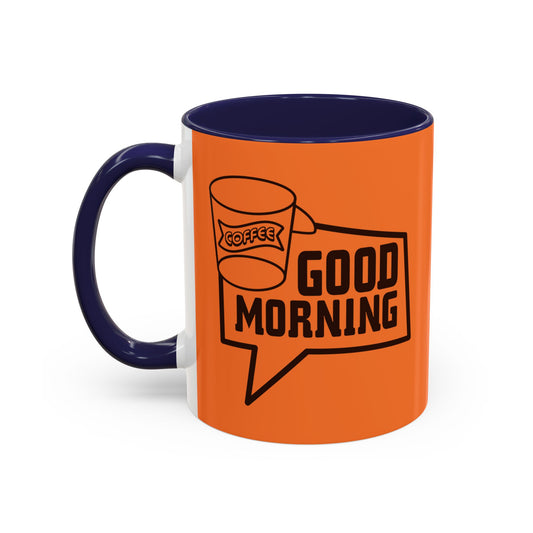 Good Morning Accent Coffee Mug (11, 15oz)
