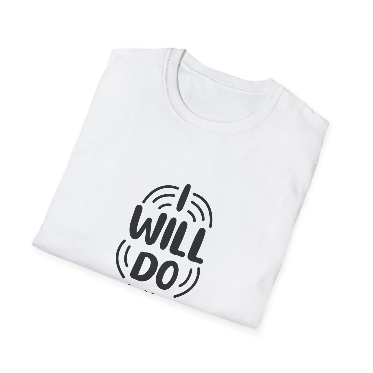 I Will Do My Best Unisex Softstyle T-Shirt
