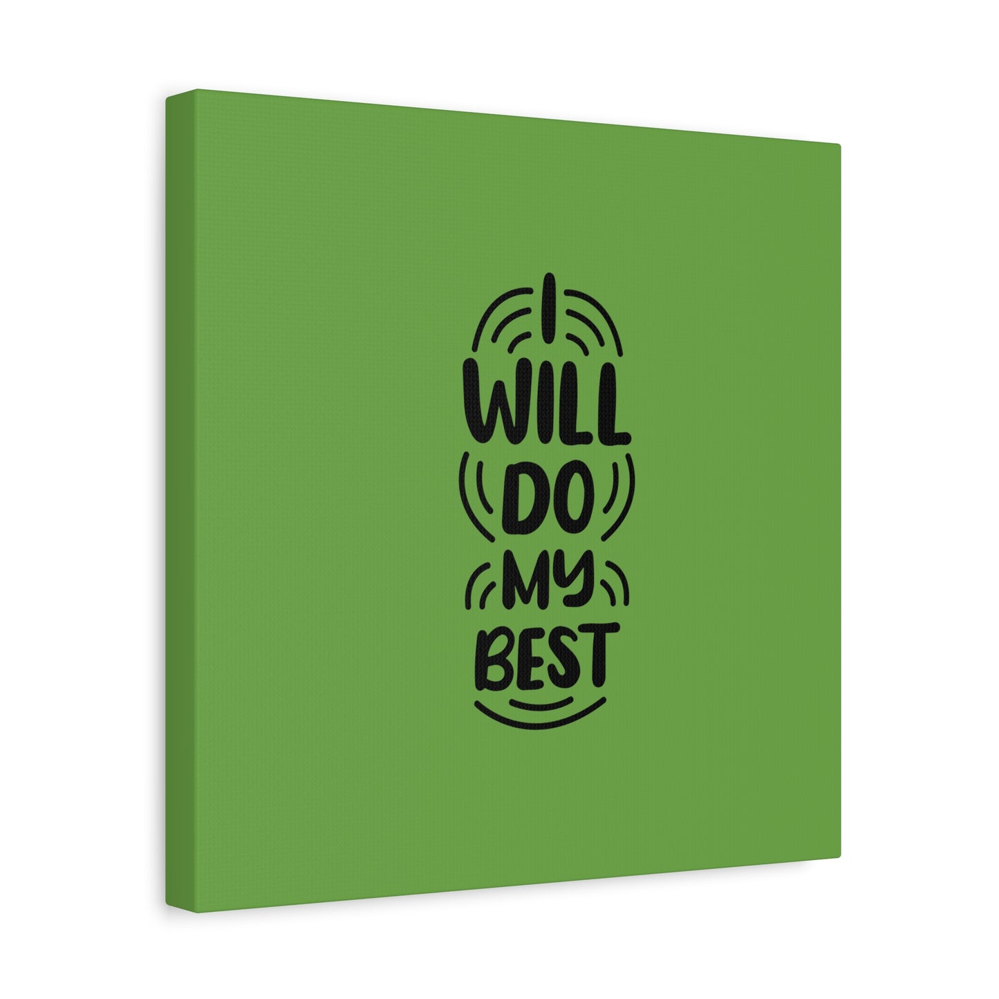 I Will Do My Best Matte Canvas, Stretched, 1.25"