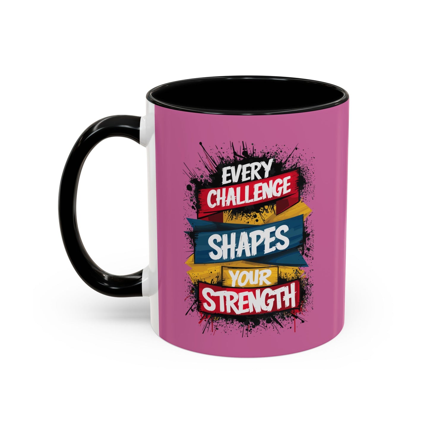Every Challenge Shapes Your Strength Accent Coffee Mug (11, 15oz)