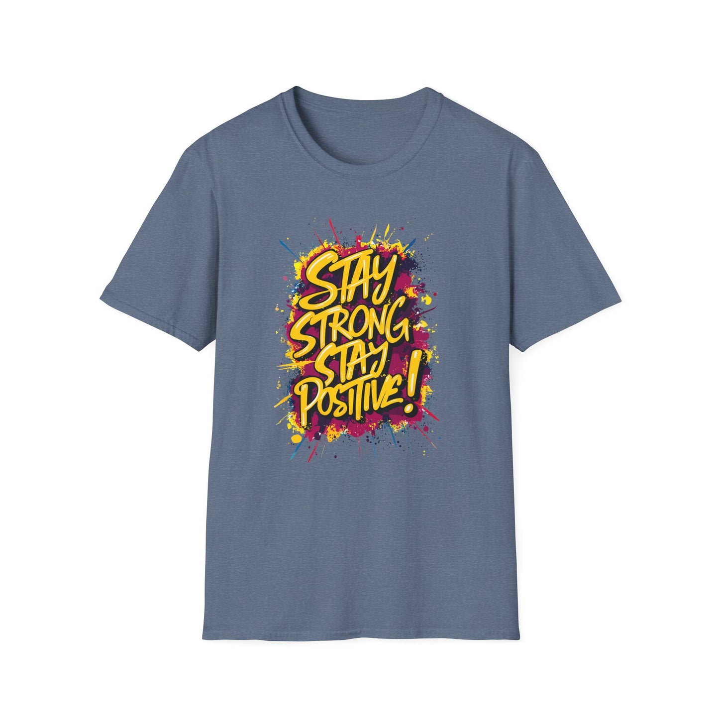 Stay Strong Stay Positive! Unisex Softstyle T-Shirt