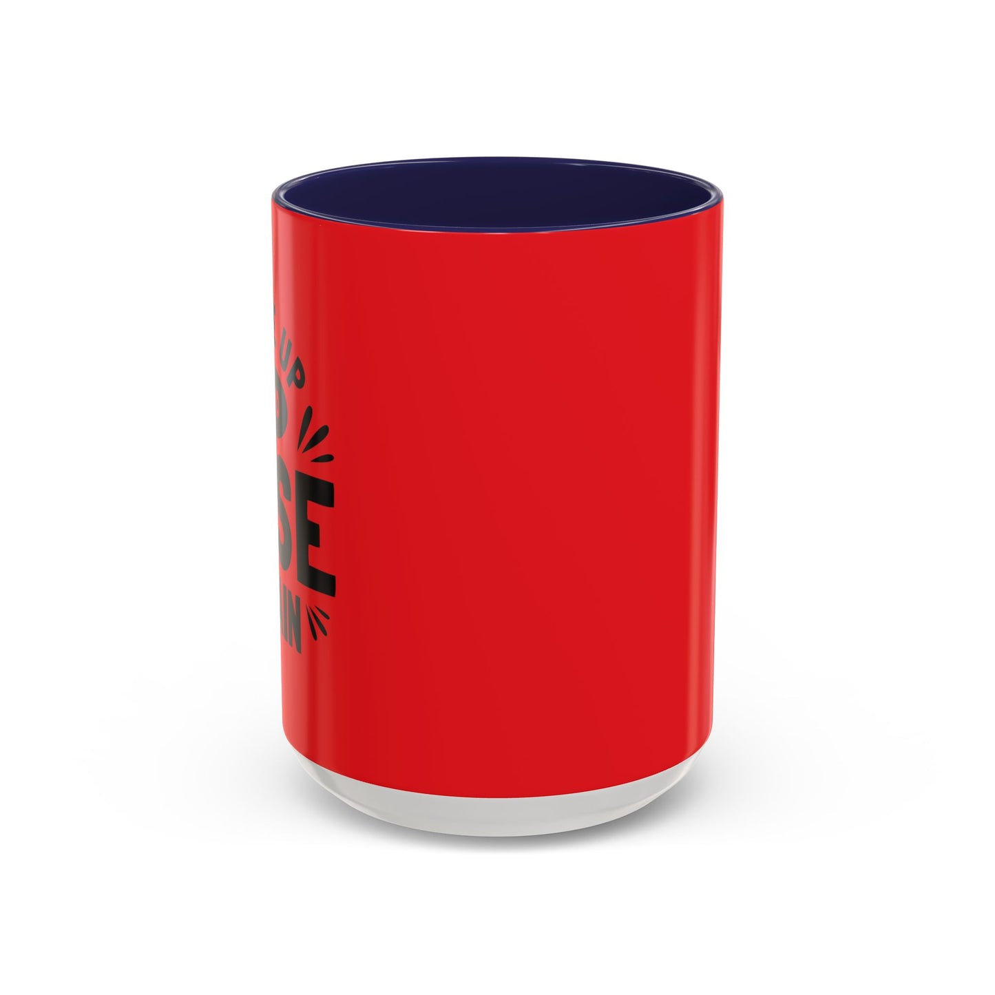 Wake Up And Rise Again Accent Coffee Mug (11, 15oz)
