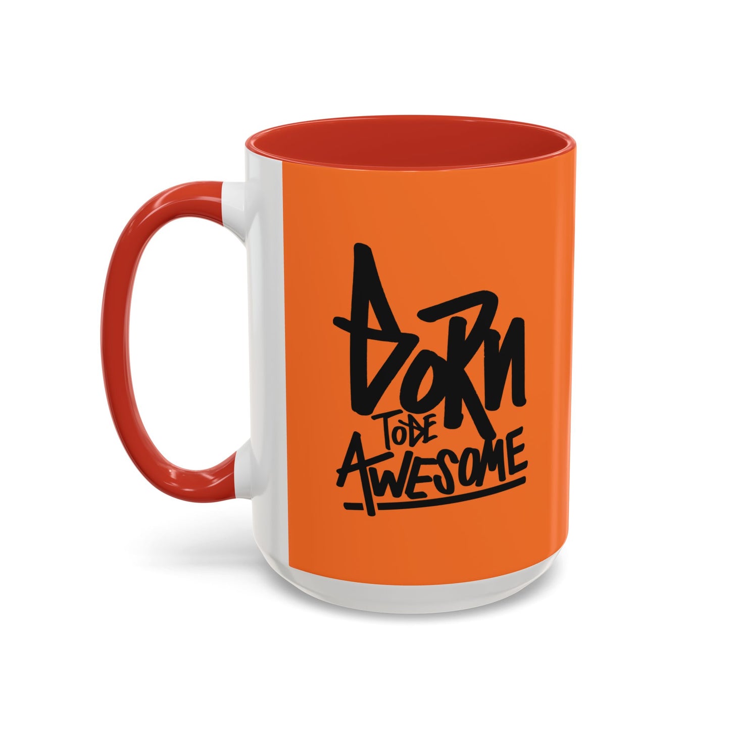 Born To Be Awesome Accent Coffee Mug (11, 15oz)