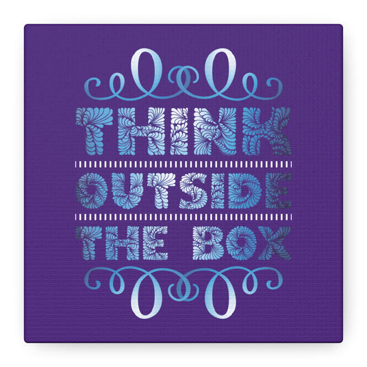 Think Outside The Box Matte Canvas, Stretched, 1.25"