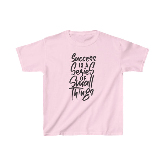 Success Is A Series Of Small Things Kids Heavy Cotton™ Tee