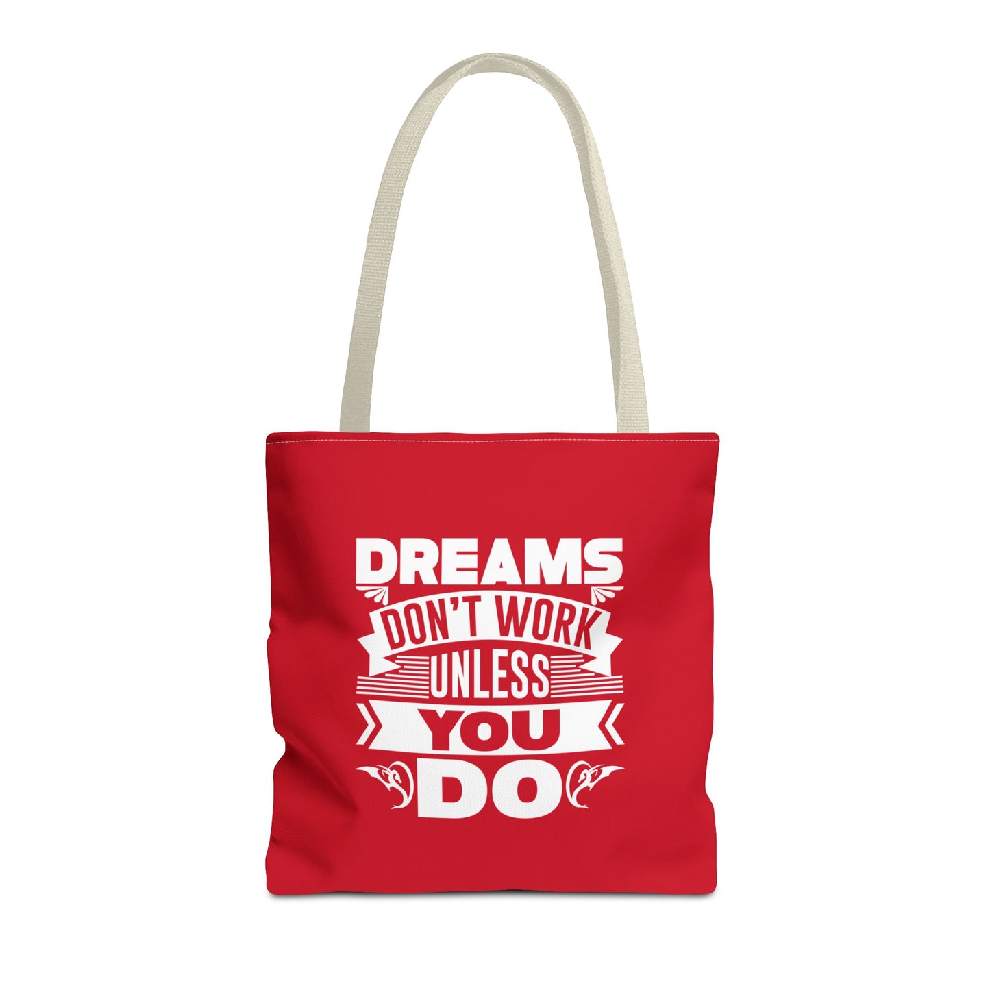 Dreams Don't Work Unless You Do Tote Bag (AOP)