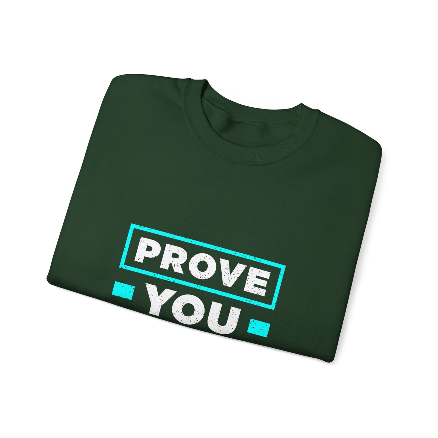 Prove You Can Unisex Heavy Blend™ Crewneck Sweatshirt