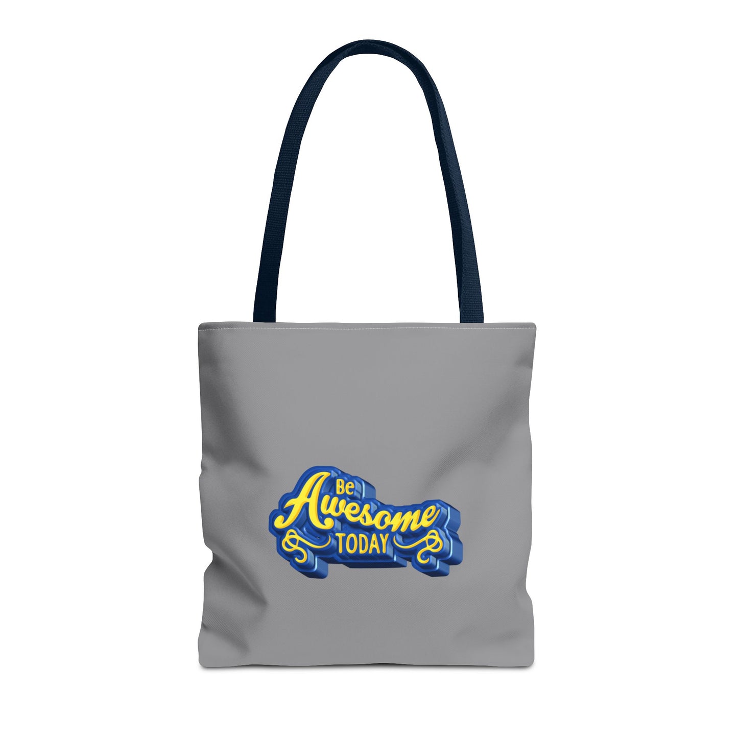 Be Awesome Today Tote Bag (AOP)