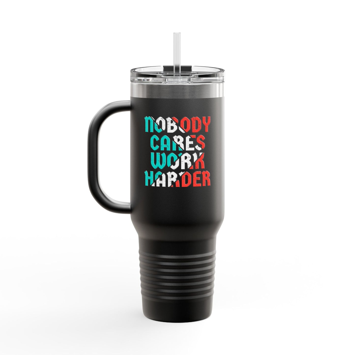 Nobody Cares Work Harder Insulated Travel Mug, 40oz
