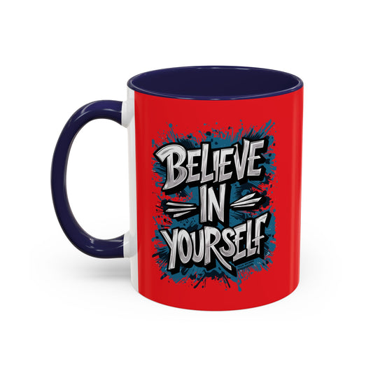 Believe In Yourself Accent Coffee Mug (11, 15oz)