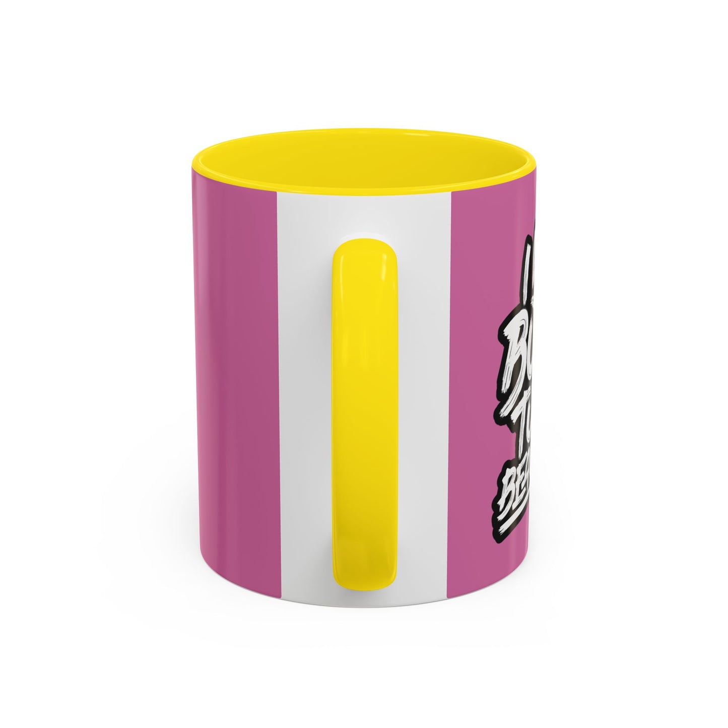 I Was Born To Be Beautiful Accent Coffee Mug (11, 15oz)