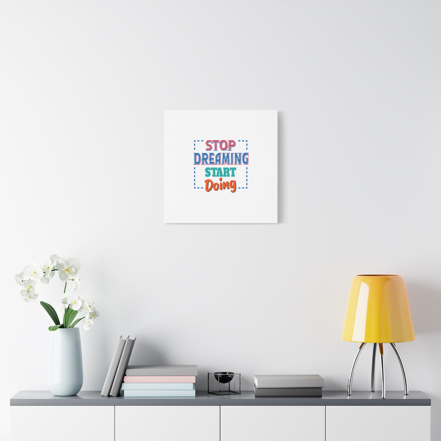 Stop Dreaming Start Doing Matte Canvas, Stretched, 1.25"