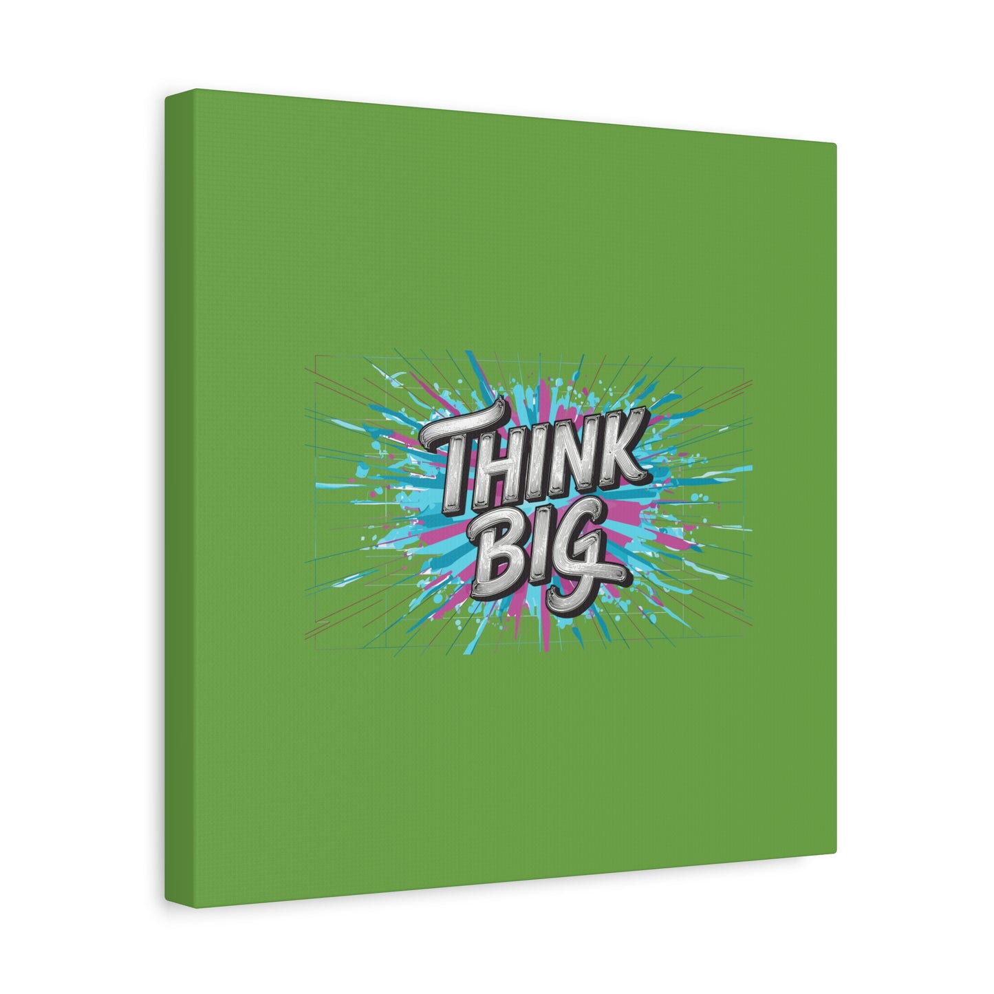 Think Big Matte Canvas, Stretched, 1.25"